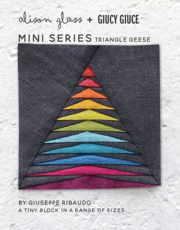 Mini Series Triangle Geese by Alison Glass + Giucy Guice Pattern