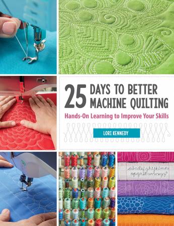  25 Days to Better Machine Quilting 